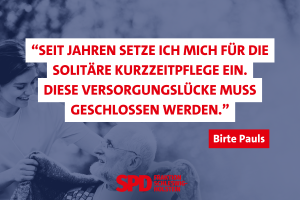 Birte Pauls, pflegepolitische Sprecherin der SPD-Landtagsfraktion, über die Solitäre Kurzzeitpflege