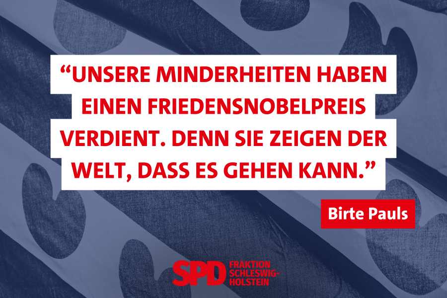 Die minderheitenpolitische Sprecherin der SPD-Landtagsfraktion Birte Pauls findet, unsere Minderheiten bereichern das Land auf einzigartige Weise